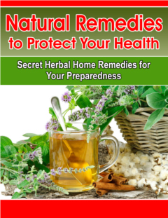 Secret Herbal Home Remedies for Your Preparedness
