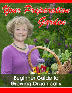 Your Preparation Garden:  Guide to Growing Organically
